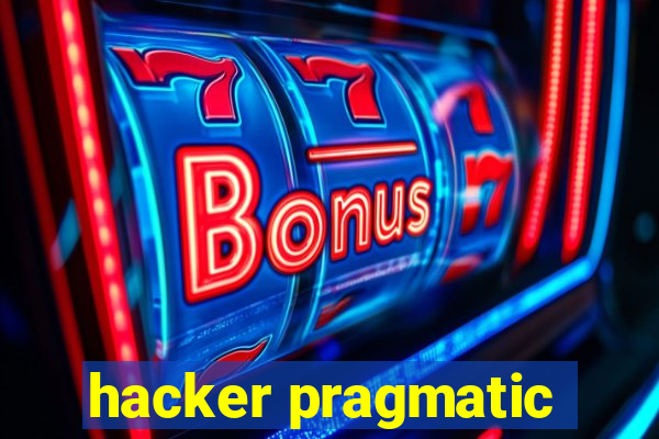 hacker pragmatic